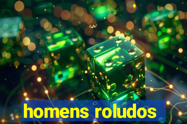 homens roludos